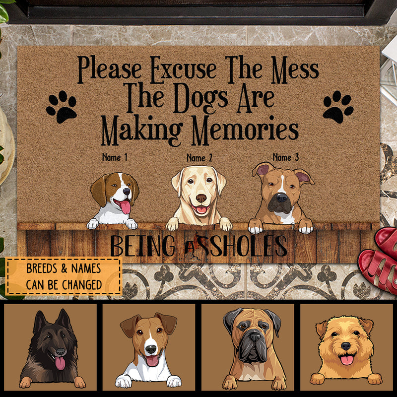 Please Excuse The Mess The Dogs Are Making Memories Being Assholes, Brown Doormat, Personalized Dog Breeds Doormat
