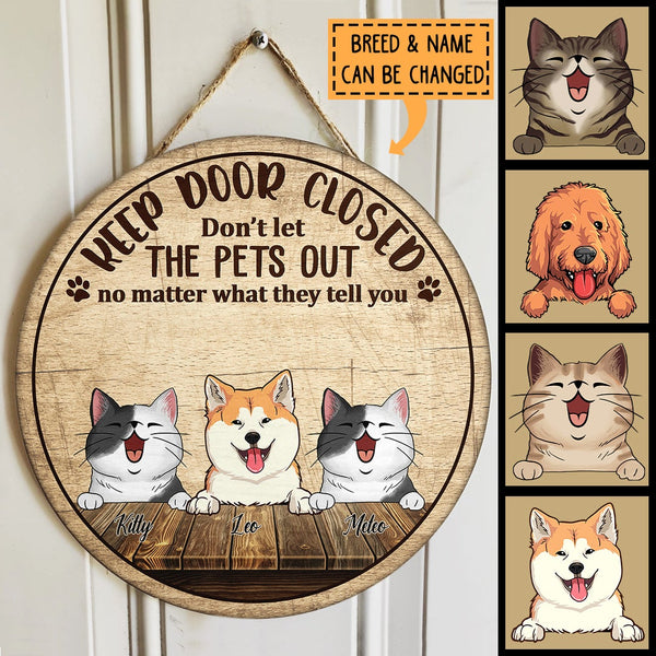 Keep Door Closed Don't Let The Pets Out, Laughing Dog & Cat Door Hanger, Personalized Dog & Cat Door Sign