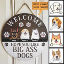 Welcome Hope You Like Big Ass Dogs, Pawprints Wooden Wreath, Personalized Dog Breeds Door Sign, Gifts For Dog Lovers