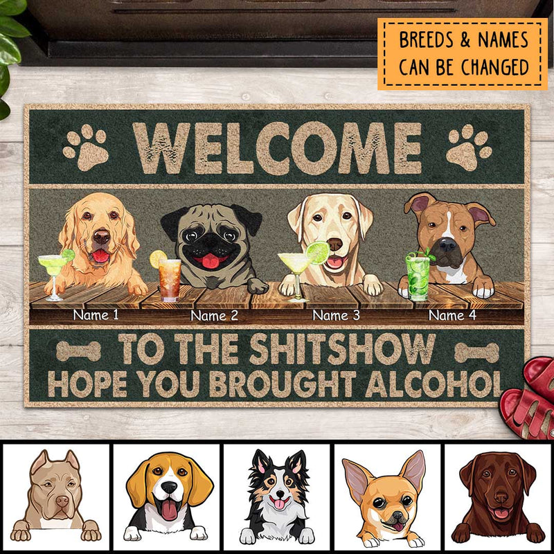 Welcome To The Shitshow Hope You Brought Alcohol, Dark Background Doormat, Personalized Dog & Cat Doormat