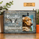 You'll Be Remembered, Pet Memorial Keepsake, Personalized Pet Name Photo Clip Frame, Gifts For Loss Of Pet