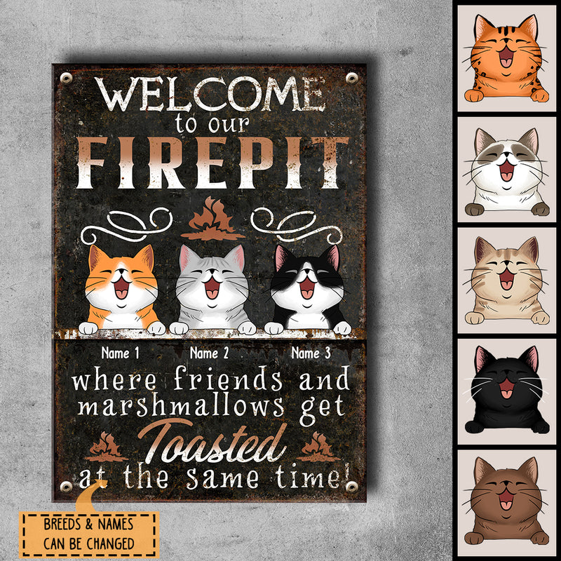 Welcome To Our Firepit Where Friends And Marshmallows Get Toasted, Welcome Sign, Personalized Cat Breeds Metal Sign