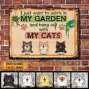Metal Garden Sign, Gifts For Cat Lovers, I Just Want To Work In My Garden And Hang Out With My Cats