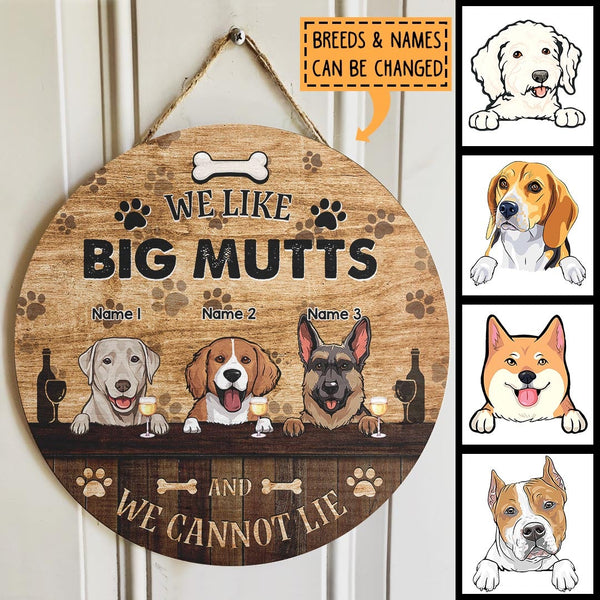 We Like Big Mutts And We Can Not Lie, Dog & Beverage, Brown Wooden Door Hanger, Personalized Dog Breed Door Sign