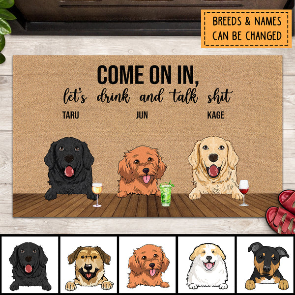 Come On In Let's Drink And Talk Shit, Dog & Beverage Doormat, Personalized Dog Breeds Doormat, Dog Lovers Gifts