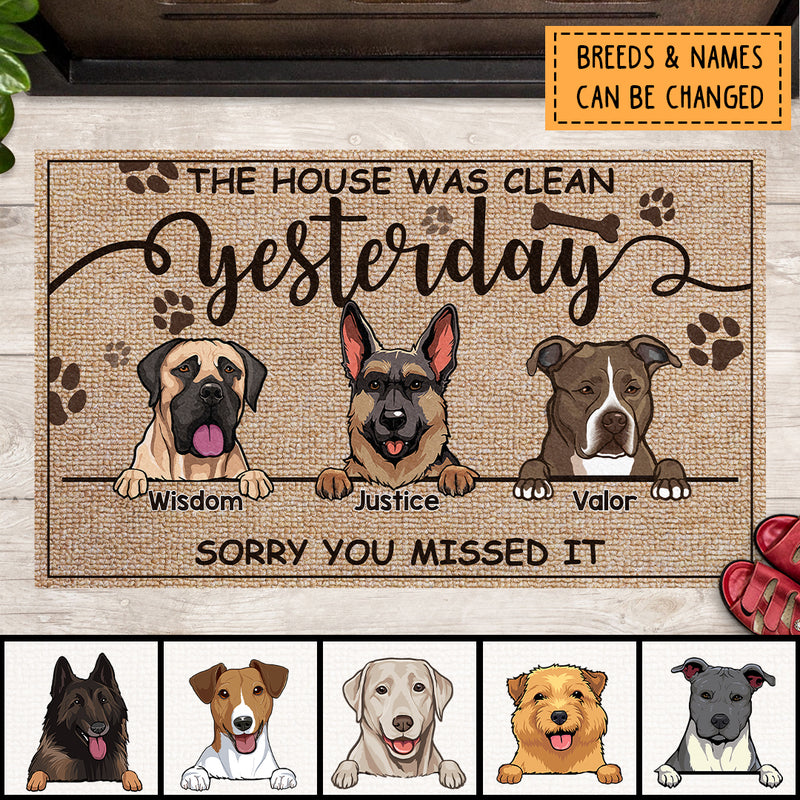 The House Was Clean Yesterday Sorry You Missed It, Pawprints & Bones, Personalized Dog Breeds Doormat