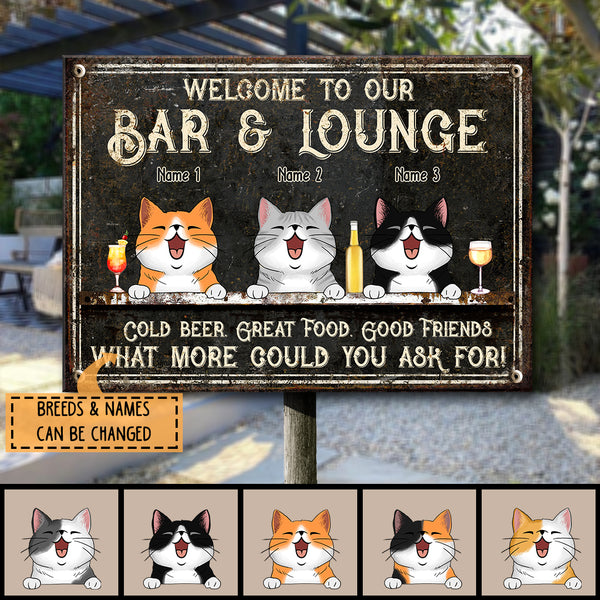 Welcome To Our Bar & Lounge, Black Background, Funny Quote, Personalized Cat Lovers Metal Sign