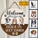 Welcome Door Signs, Gifts For Dog Lovers, Hope You Like Chaos And Wet Kisses Funny Signs