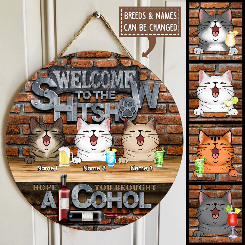 Welcome To The Shitshow Hope You Brought Alcohol, Brick Wall & Wine Door Hanger, Personalized Cat Breeds Door Sign